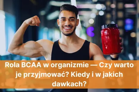 BCAA przed czy po treningu? Ekspert wyjaśnia, kiedy działają najlepiej